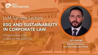 Koç University LLM in Private Law Sample Lecture - ESG and Sustainability in Corporate Law