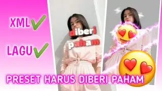 PRESET ALIGHT MOTION HARUS DI BERI PAHAM - SOFARSABI || LAGU,PRESET XML✔️