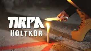 TIRPA - HOLTKOR (OFFICIAL MUSIC VIDEO)