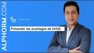 Présenter les avantages de CI/CD 💻📈