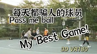 Pass me the basketball please - Transparency 150%  - 3d VR 180