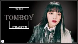 (G)I-DLE - Tomboy || Male Version