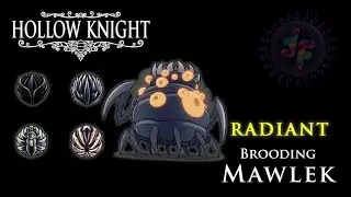 BROODING MAWLEK | RADIANT | HOLLOW KNIGHT