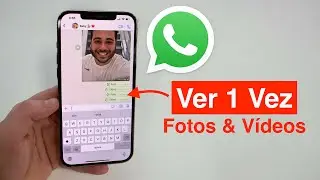 Como Enviar Fotos e Vídeos que DESAPARECEM no WhatsApp (Ver Uma Vez)