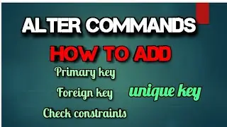 sql tutorial 36 |How add check, unique,primary key and check Constraints