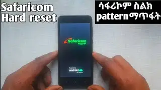 #how to hard reset safaricom phone || ሳፋሪኮም ስልክ pattern ማጥፋት #2024