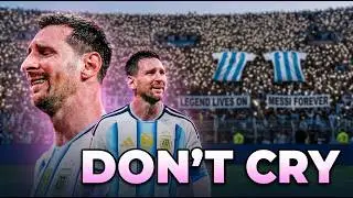 DON'T CRY, LIONEL | The Football Anthem Every Messi Fan Must Hear  