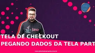 Tela de Checkout  Pegando Dados da tela  Parte 9