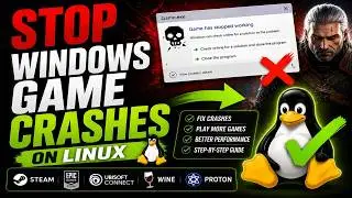 "How To Stop Windows Games From Crashing on Linux - Simple Guide"