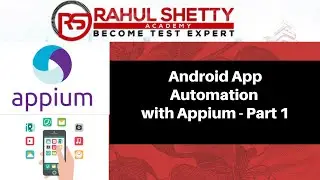 Hybrid Android App Automation with Appium - Part 1 | Rahul Shetty