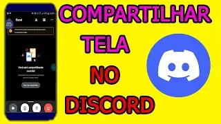 COMO COMPARTILHAR TELA DO CELULAR NO DISCORD