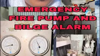 WEEKLY SAFETY CHECK/TESTING OF EMERGENCY FIRE PUMP ANG BILGE ALARM | Trip ni joseph