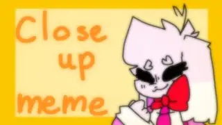 Close up meme