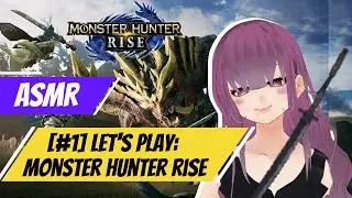 [#1] Let's Play: Monster Hunter Rise [ASMR Whispered Gaming]
