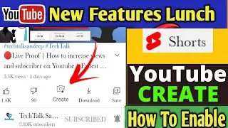 Youtube New Create Option | Youtube New Create Feature | Youtube Create short video! TechTalkSandeep