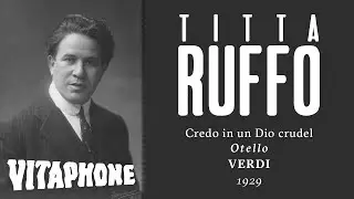 RARE ELECTRIC: Titta Ruffo - Credo in un Dio Crudel [Otello] - 1929