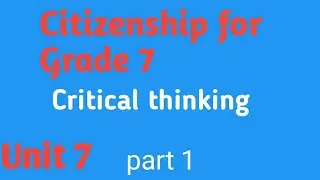 Citizenship for Grade 7 Unit 7 part 1 @Oscar Academy