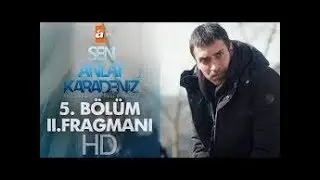 Sen Anlat Karadeniz 5. Bölüm 2. Fragman Analizi