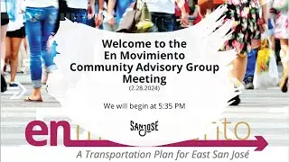 FEB 28, 2024 | En Movimiento Community Advisory Group Meeting