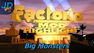 Factorio Mod Highlight - Big Monsters