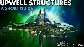 @JustAbout__ Upwell Structures in EVE:Online (Q&D)