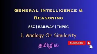 1. Analogy Or Similarity | General Intelligence & Reasoning | SSC | RAILWAY | TNPSC