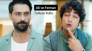 Ali & Ferman • Tatlıyla Balla / Özel AlFer Klip - Mucize Doktor (editor : talha.t)