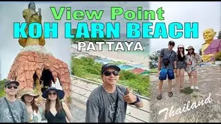 View Point Koh Larn Beach | Pattay Bangkok Thailand | DIY Tour 2024