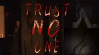 Trust NO One - Official Trailer