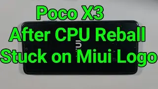POCO X3 STUCK ON  MIUI LOGO SOLUTION 
