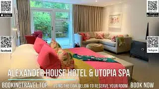 Alexander House Hotel & Utopia Spa