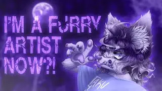 I'M A FURRY ARTIST NOW?!