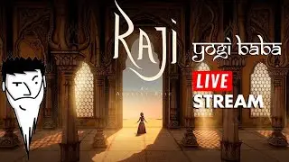 Raji: An Ancient Epic PART 1 || Yogi Baba Live