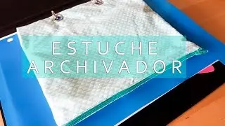 CÓMO HACER UN ESTUCHE PARA UN ARCHIVADOR