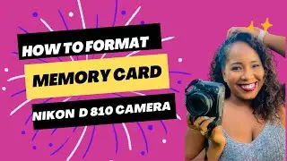 How to Format a Memory Card on a Nikon D810 in Under 2 Minutes!