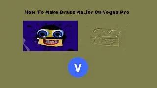 How To Make Brass Major On Vegas Pro
