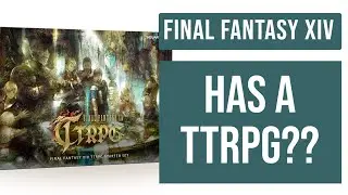 Final Fantasy XIV Has A TABLETOP RPG?!  Let's Talk About It!
