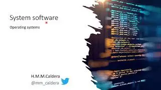 Lecture - 02 - System Software : Operating systems ( OS lecture )
