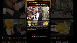 Donald Trump Cheated Death | Wall Street and Dalal Street Reaction