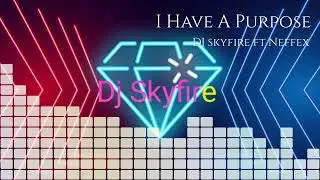 Neffex ft DJ skyfire - I Have A Purpose #neffexsong #neffex #dubstep #dj #dji #skyfire #viralsong