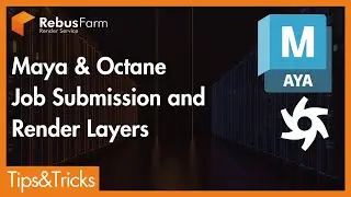 Render Layers in Maya & Octane | RebusFarm Tips