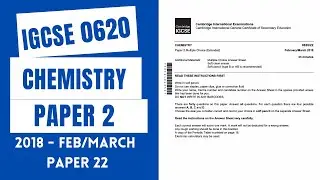 IGCSE Chemistry 0620 Feb/March 2018 paper 2 walkthrough