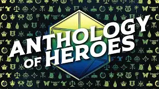D&D 5E // Anthology of Heroes work