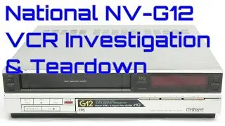 EW0138 - National NV-G12 VCR Investigation Teardown