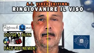 RINGIOVANIRE LA PELLE DEL VISO NEI VIDEO con AI: TECNICHE E PLUGINS - ROTOUCH 4 ME DODGE & BURN