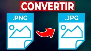 Cómo Convertir un Archivo PNG a JPG ¡Sin Programas!