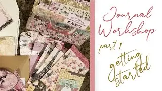 How to Make A Journal - Journal Workshop Series - Part 1 - Getting Started & Show & Tell
