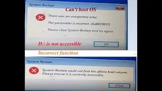 System Restore could not find the offline boot volume. The parameter is incorrect 0x80070057