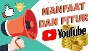 MANFAAT DAN FITUR YOUTUBE [RayRiz]