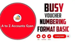 BUSY voucher Numbering FORMAT BASICS #BUSY #account #tally #knowledge #youtubevideo